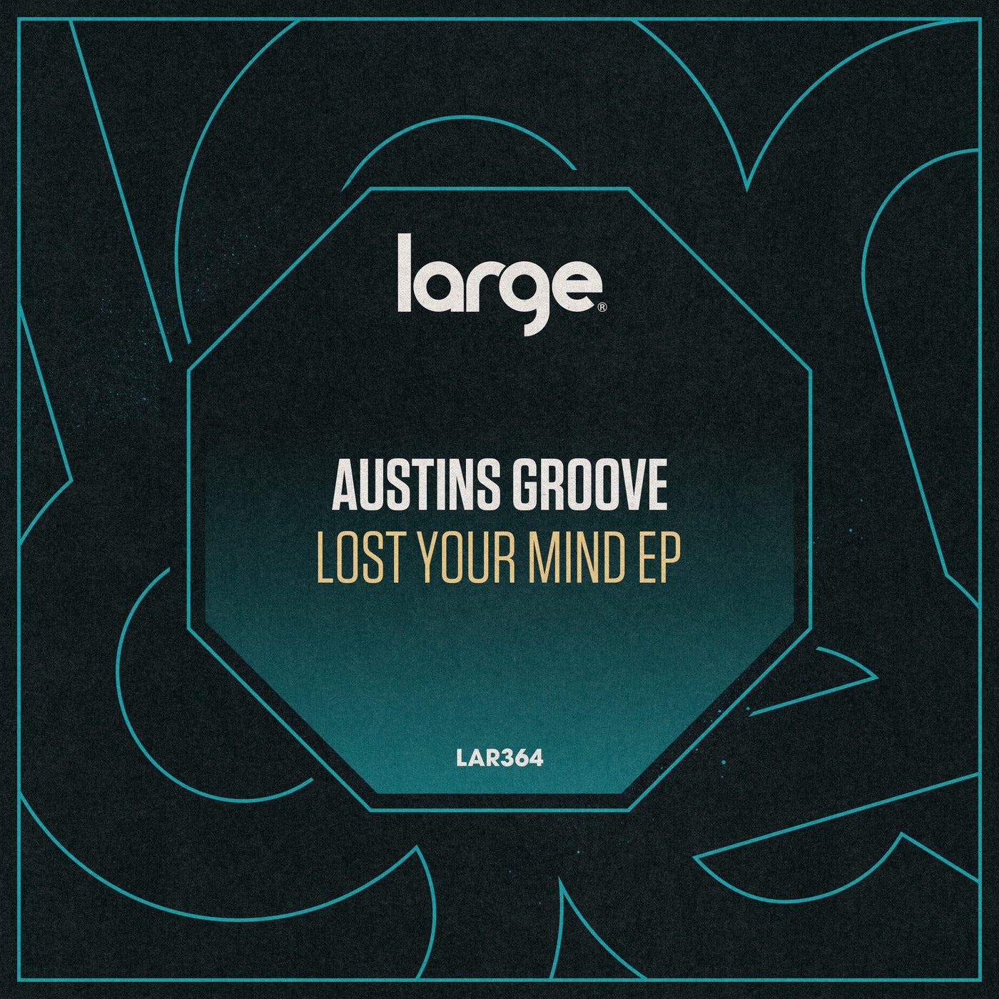 Austins Groove - Lost Your Mind [LAR364]